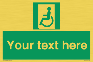 Custom sign safe condition emergency exit for people unable to walk or with walking impairment left